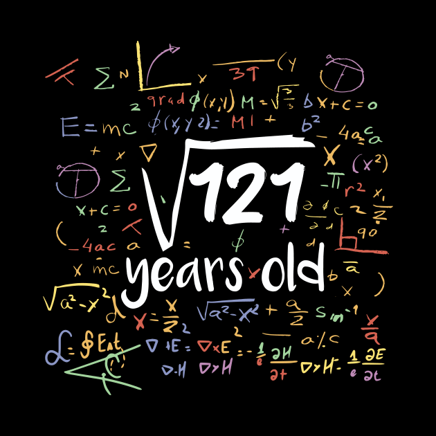 Square Root of 121 Years Old // Funny Math Birthday // 11 Years Old by SLAG_Creative