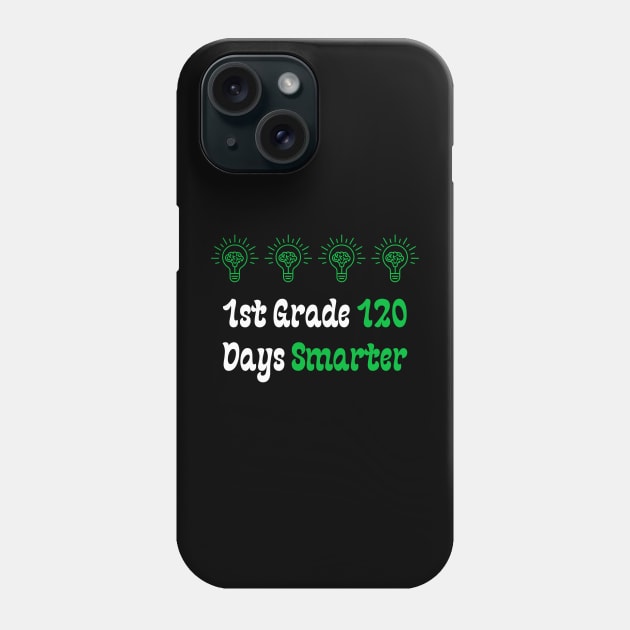 1st Grade 120 Days Smarter Phone Case by Teeport