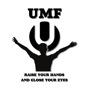 UMF 2023.Raise Your Hands And Close Your Eyes T-Shirt