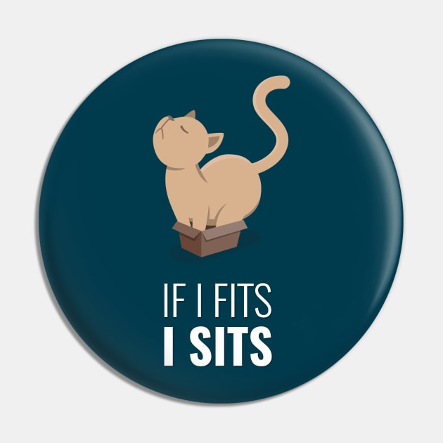 If I Fits I Sits Pin by slugbunny