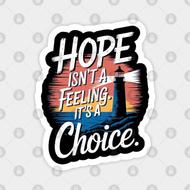 Choosing Hope: A Beacon of Light Magnet by Rox