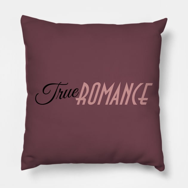 True Romance Pillow by PlaidDesign