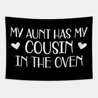 Pregnant Aunt - My aunt has my cousin in the oven Tapestry