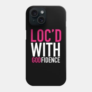 Locd With Godfidence Locs Phone Case