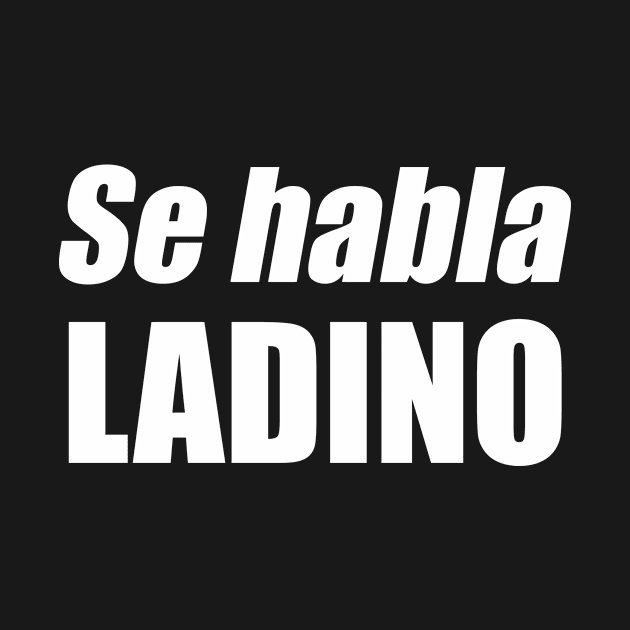 Se Habla LADINO by CafePretzel