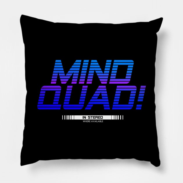 Mind Quad! Pillow by Screen Break