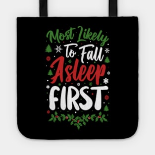 Most Likely To Fall Asleep First Funny Christmas Tote