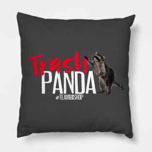 Trash Panda #TeamBishop Pillow