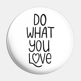 Do What You Love | Inspirational Quote Pin