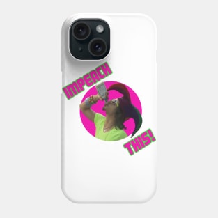 Impeach This Phone Case