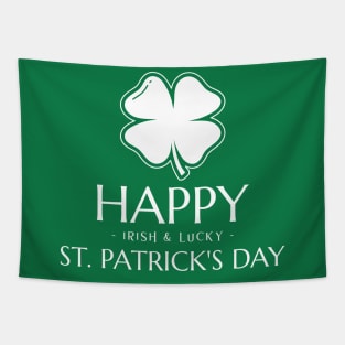 HAPPY ST. PATRICK'S DAY - IRISH & LUCKY - Tapestry