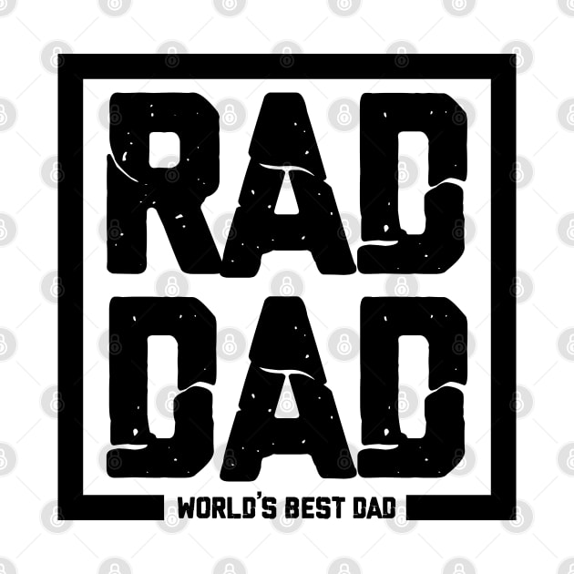 RAD DAD worlds best dad by societee28