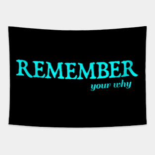 Remember Your Why Tapestry