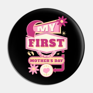 My First Mothers Day Pin