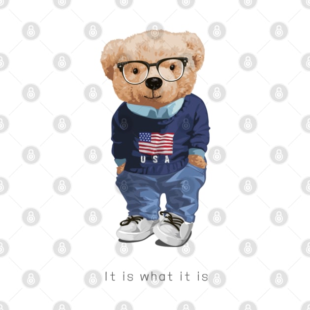 Cute bear design "It is what it is" by Art Cloth Studio