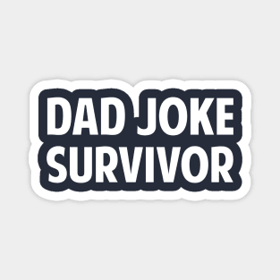 Dad Joke Survivor Magnet