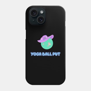 Yoga Ball Put Phone Case