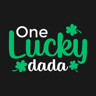 One Lucky Dada St.Patricks Day Gift T-Shirt