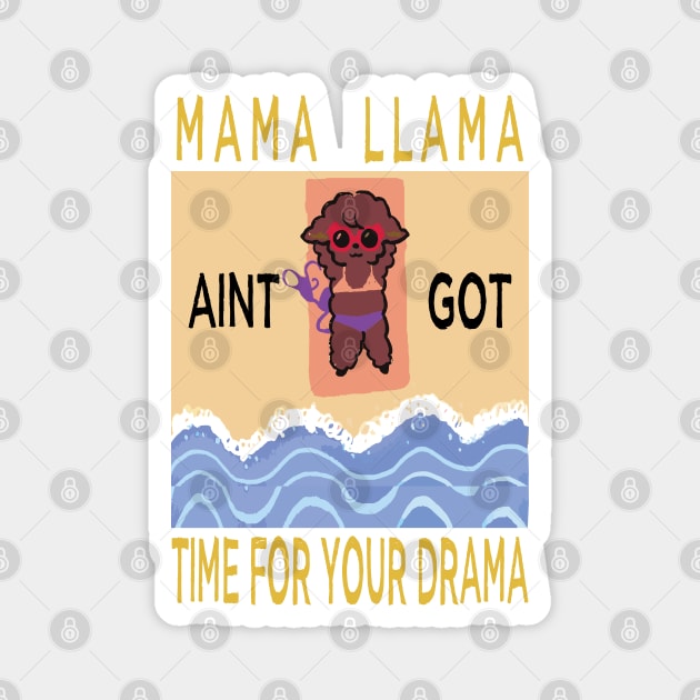 llama mama no drama beach Magnet by lazykitty