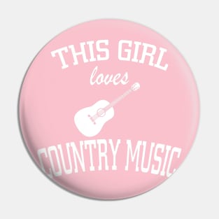 THIS GIRL LOVES COUNTRY MUSIC Pin