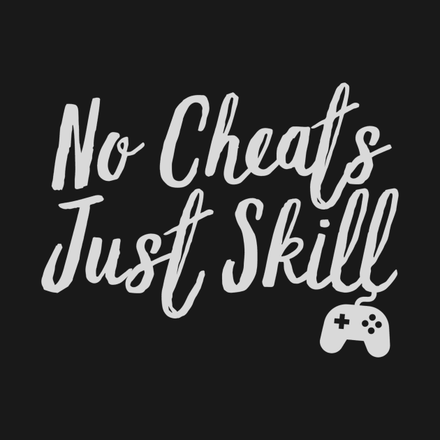 No Cheats Just Skill by Yayatachdiyat0