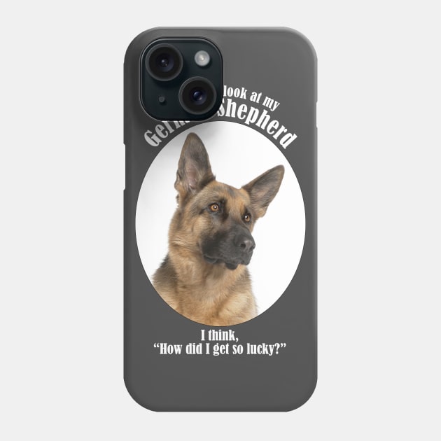 Lucky German Shepherd Phone Case by You Had Me At Woof