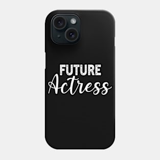 Future Actress Gradution Gift Phone Case