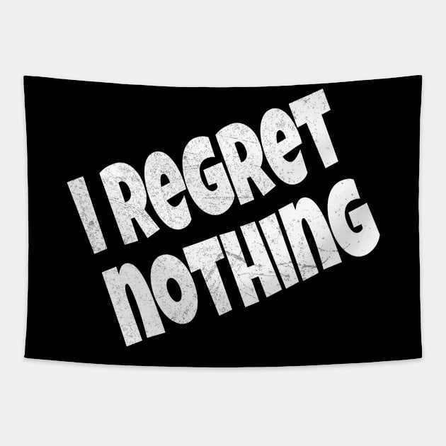 Vintage Funny I Regret Nothing Tapestry by Design Malang