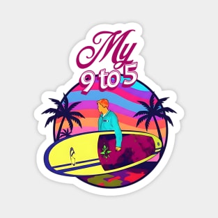 My 9 to 5: Surfing Magnet