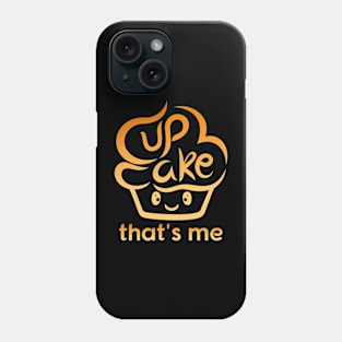 Cupcake That's Me Phone Case