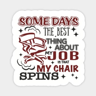 The Best Thing About My Job Office Humor Magnet