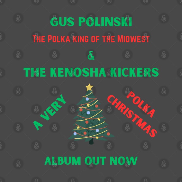 Gus Polinski & The Kenosha Kickers by Out of the Darkness Productions