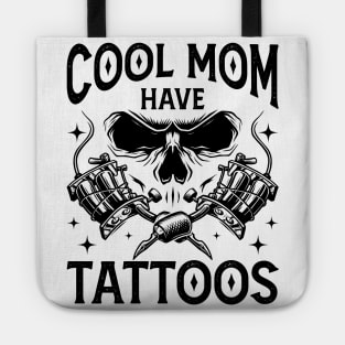 Cool Moms Have Tattoos Gift For Women Mothers Day Tote