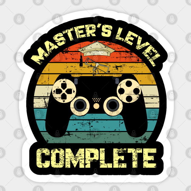 Master S Level Complete College Graduation Graduate Gift Masters Graduation Masters Grad Gift Masters Degree Grad Masters Level Complete Sticker Teepublic Au Master S Level Complete College Graduation Graduate Gift Masters Graduation Masters Grad Gift Masters Degree Grad Masters Level Complete Sticker Teepublic Au