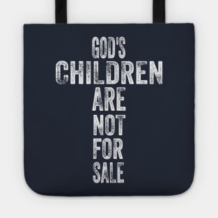 God's Children Are Not For Sale Tote