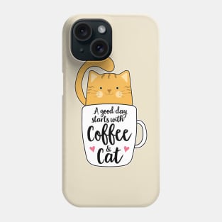 Good Days Start With Coffee And Cat T-Shirt Phone Case