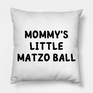 mommy's little matzo ball Pillow