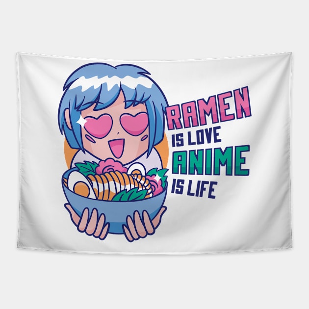 Ramen Is Love Anime Is Life Tapestry by MajorCompany