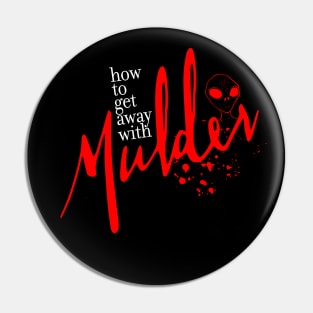 How to get away with Mulder (Red) Pin