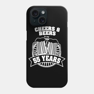 Cheers and Beers to 55 Years Phone Case