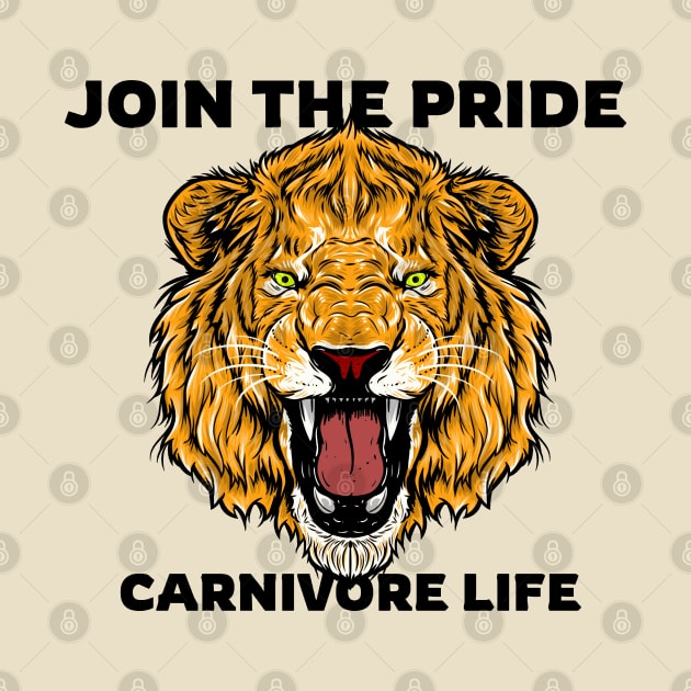 Join the Pride Carnivore Life by Uncle Chris Designs