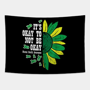 Mental Health Awareness Sunflower Its Okay To Not Be Okay Tapestry