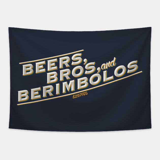 Beers, Bros, and Berimbolos Tapestry by Fine-co