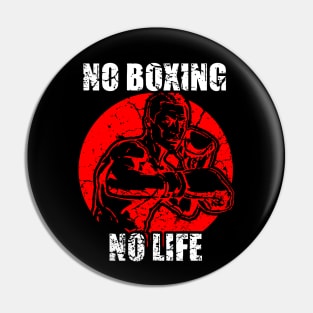 No Boxing No Life Pin