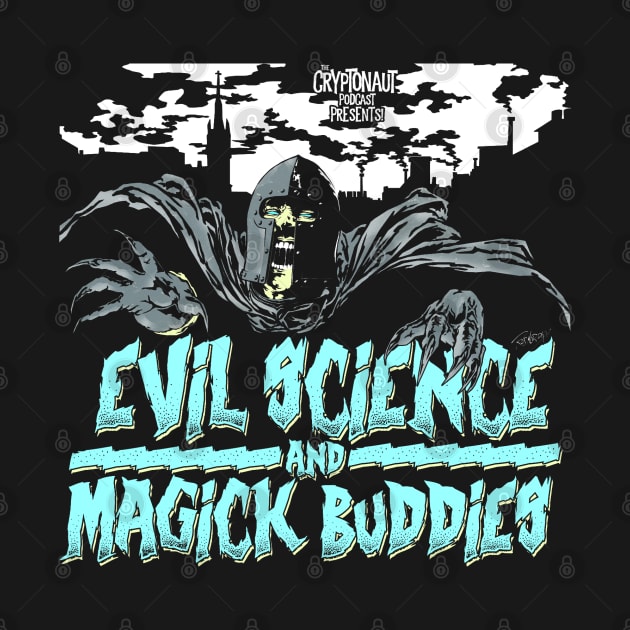 Evil Science and Magick Buddies by The Cryptonaut Podcast 