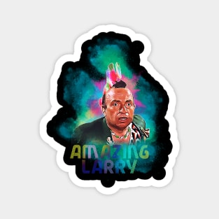 Amazing Larry Magnet