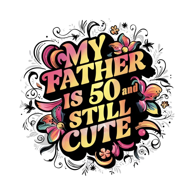 Vintage-Inspired Graffiti: My Father is 50 And Still Cute by ShopFusion