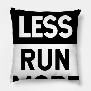 Worry Less Run More Pillow