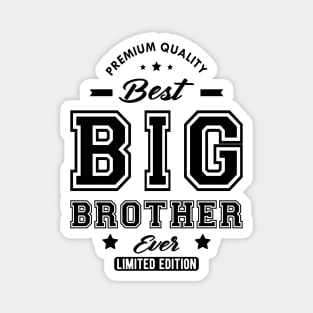 Big Brother - Best big brother ever Magnet