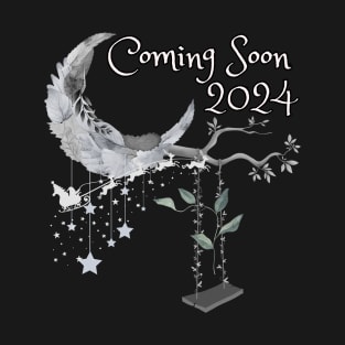 Coming Soon 2024 T-Shirt